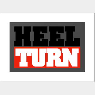 Heel Turn Posters and Art